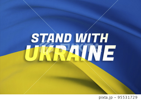 Stand with Ukraine text flag theme. Waving national flag of Ukraine. Waved highly detailed close-up 3D render. Stand with Ukraine text flag theme. Waving national flag of Ukraine. Waved highly detailed close-up 3D render. 95531729