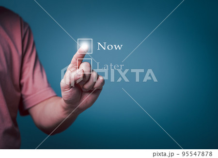 Do it now, Choose Now, word for Inspirational phrase, a quote for working mood.. 95547878