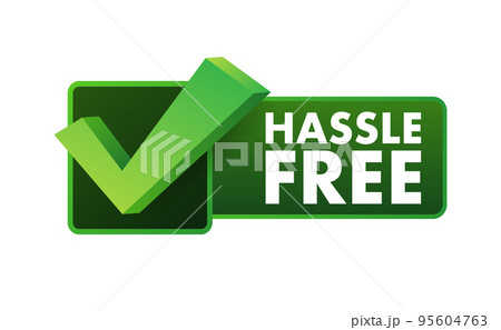 Hassle free sign, label. Vector stock illustration. 95604763
