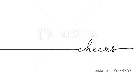 Cheers word - continuous one line with word. Minimalistic drawing of phrase illustration. Cheers word - continuous one line with word. Minimalistic drawing of phrase illustration. 95634358