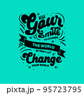 Lettering Design Poster Motivational Quotes Use your smile to change the world 95723795