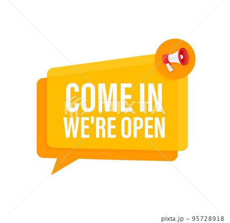 Hand Holding Megaphone with come in we are open. Megaphone banner. Web design. Vector stock illustration. 95728918