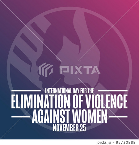 International Day for the Elimination of Violence Against Women. November 25. Holiday concept 95730888