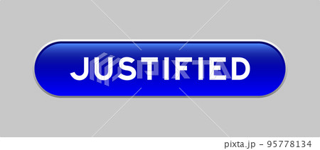 Blue color capsule shape button with word justified on gray background 95778134