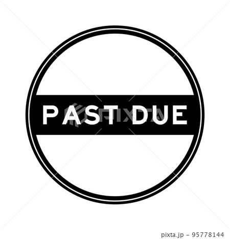 Black color round seal sticker in word past due on white background 95778144