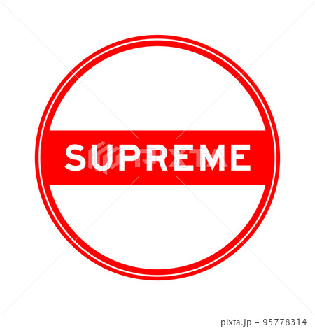 Red color round seal sticker in word supreme on white background 95778314