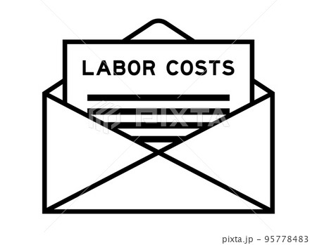 Envelope and letter sign with word labor costs as the headline Envelope and letter sign with word labor costs as the headline 95778483