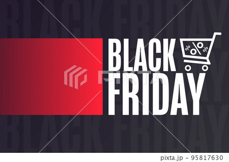 Black Friday. Holiday concept. Template for background, banner, card, poster with text inscription Black Friday. Holiday concept. Template for background, banner, card, poster with text inscription 95817630