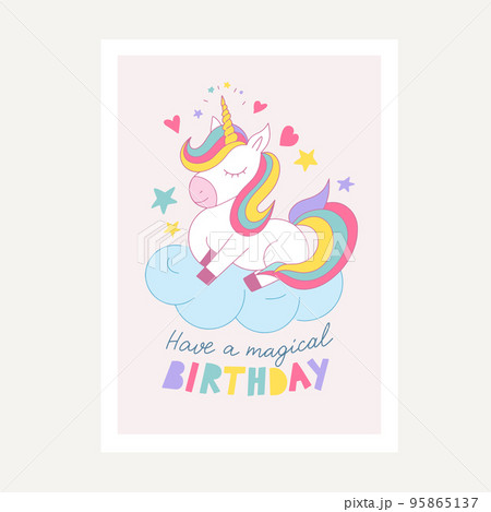 Vector illustration with a cute Unicorn. Have a magical Birthday 95865137