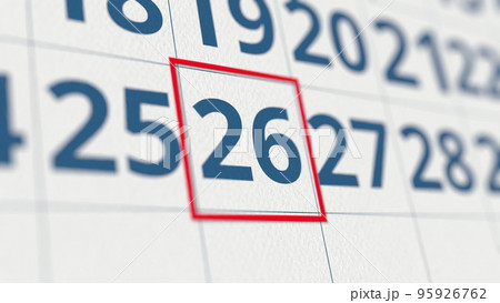 Calendar with marked 26 day of the month close-up. 3D rendering Calendar with marked 26 day of the month close-up. 3D rendering 95926762