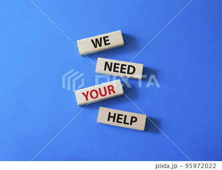 We need your help symbol. Wooden blocks with words We need your help. Beautiful blue background. Business and We need your help concept. Copy space. 95972022