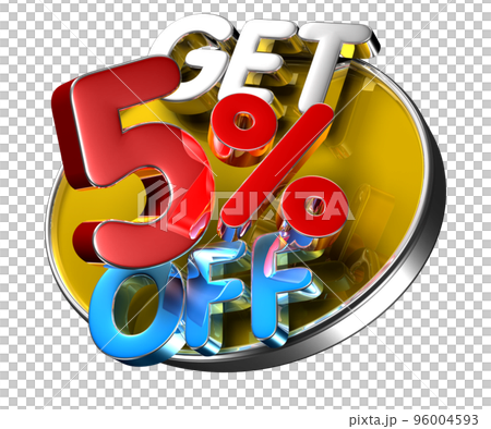 Get 5 percent off 3D. 96004593