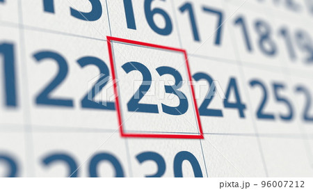 Calendar with marked 23 day of the month close-up. 3D rendering Calendar with marked 23 day of the month close-up. 3D rendering 96007212