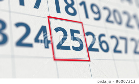 Calendar with marked 25 day of the month close-up. 3D rendering 96007213