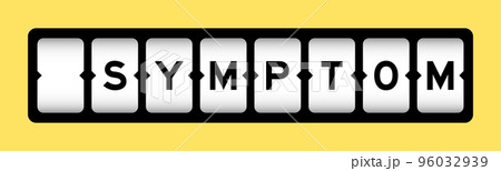Black color in word symptom on slot banner with yellow color background Black color in word symptom on slot banner with yellow color background 96032939