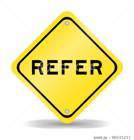 Yellow color transportation sign with word refer on white background Yellow color transportation sign with word refer on white background 96035251