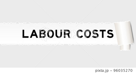 Ripped gray paper background that have word labour costs under torn part 96035270