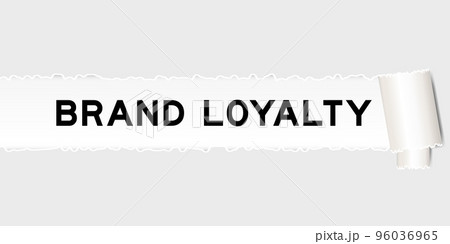 Ripped gray paper background that have word brand loyalty under torn part Ripped gray paper background that have word brand loyalty under torn part 96036965