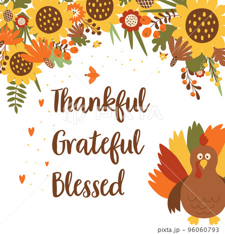 Thankful, grateful, blessed. Happy Thanksgiving day card with turkey, floral autumn leaves, sunflower illustration. Fall floral thanksgiving day greeting Thankful, grateful, blessed. Happy Thanksgiving day card with turkey, floral autumn leaves, sunflower illustration. Fall floral thanksgiving day greeting 96060793