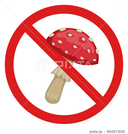 Fly agaric in the prohibition sign. Vector prohibition sign with poisonous mushroom. Do not eat or pick mushrooms. Fly agaric in the prohibition sign. Vector prohibition sign with poisonous mushroom. Do not eat or pick mushrooms. 96067800