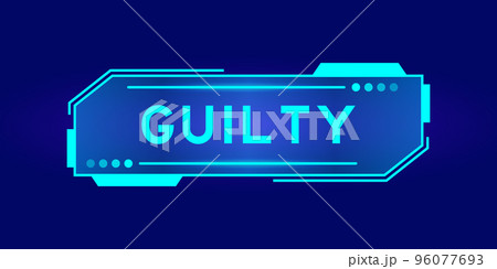 Futuristic hud banner that have word guilty on user interface screen on blue background 96077693