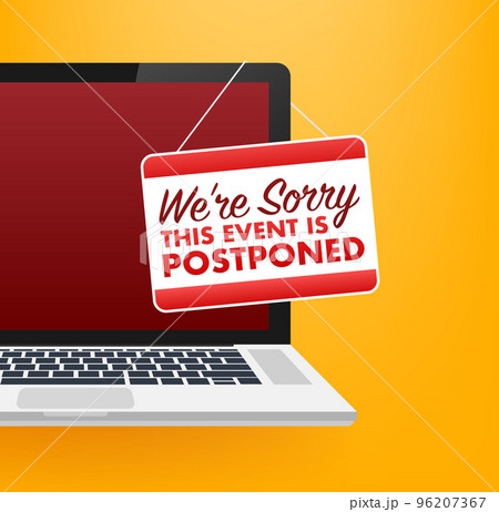 Sorry, this event is Postponed sign, label. Vector stock illustration Sorry, this event is Postponed sign, label. Vector stock illustration 96207367