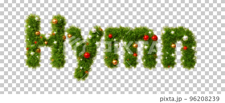 3D rendering of a Hymn in a Christmas wreath style font and a colorful glowing ball 3D rendering of a Hymn in a Christmas wreath style font and a colorful glowing ball 96208239