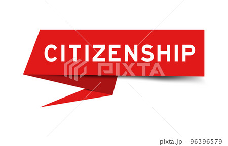 Red color speech banner with word citizenship on white background 96396579