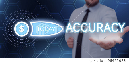 Text sign showing Accuracy. Word Written on refer to the closeness of measured value to standard or known value Text sign showing Accuracy. Word Written on refer to the closeness of measured value to standard or known value 96425073