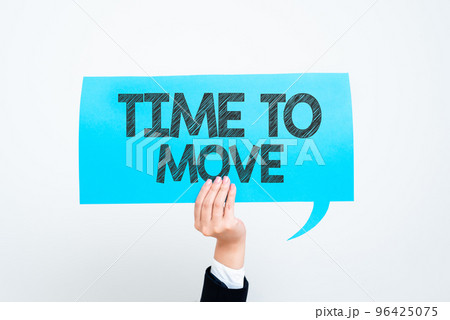 Conceptual caption Time To Move. Business overview change in the same way or to reflect on what is current Conceptual caption Time To Move. Business overview change in the same way or to reflect on what is current 96425075