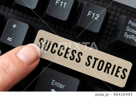 Sign displaying Success Stories. Business concept a chronicle displaying great success achieved by a person Sign displaying Success Stories. Business concept a chronicle displaying great success achieved by a person 96426495