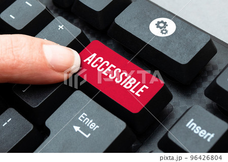 Text showing inspiration Accessible. Business idea can be approached or entered, easy to approach or can be gotten Text showing inspiration Accessible. Business idea can be approached or entered, easy to approach or can be gotten 96426804