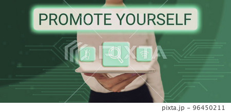 Conceptual caption Promote Yourself. Concept meaning the act or practice of promoting one s is own interests 96450211