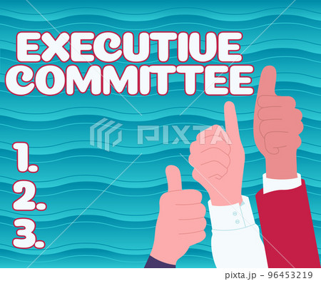 Inspiration showing sign Executive Committee. Concept meaning Group of Directors appointed Has Authority in Decisions 96453219