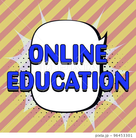 Text sign showing Online Education. Business showcase kind of learning that takes place via the Internet Text sign showing Online Education. Business showcase kind of learning that takes place via the Internet 96453301