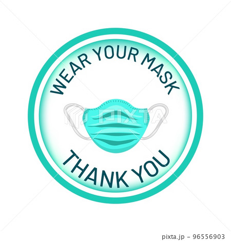 Wear Your Mask, Thank You, welcome notice at the doorstep, reminder sign to use facial mask and protect yourself and others, advice, instruction Wear Your Mask, Thank You, welcome notice at the doorstep, reminder sign to use facial mask and protect yourself and others, advice, instruction 96556903