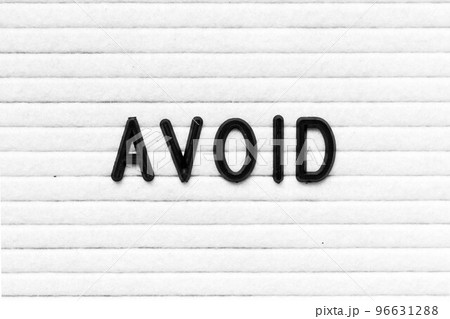 Black color letter in word avoid on white felt board background 96631288