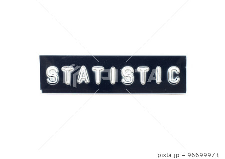 Embossed letter in word statistic on black banner with white background 96699973