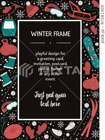 Vector vertical frame with objects for active winter. Cold season sport equipment card template. Flyer with items for spending holidays in mountains and snowflakes with place for text. Vector vertical frame with objects for active winter. Cold season sport equipment card template. Flyer with items for spending holidays in mountains and snowflakes with place for text. 97081900