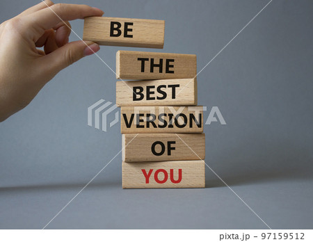 Be the best version of you symbol. Concept words Be the best version of you on wooden blocks. Businessman hand. Beautiful grey background. Business concept. Copy space. Be the best version of you symbol. Concept words Be the best version of you on wooden blocks. Businessman hand. Beautiful grey background. Business concept. Copy space. 97159512