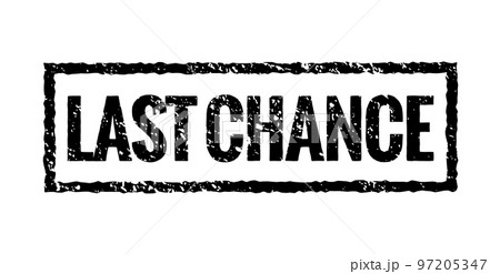 Last chance grunge stamp red icon. Banner sign final chance rubber seal 97205347