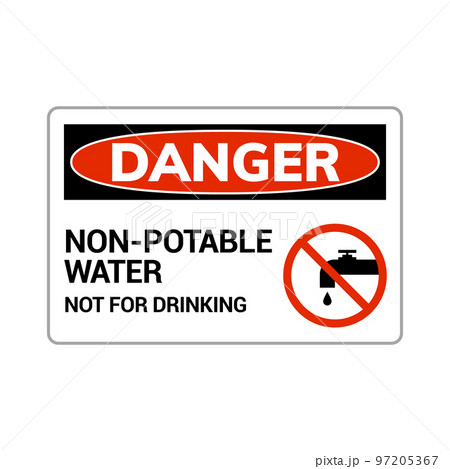 Non potable water danger sign. Drinkable faucet forbidden unsafe water symbol. 97205367