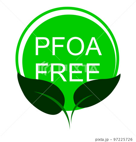 PFOA stamp. Does not contain PFOA, safe for health. Flat style. On a white background. Vector 97225726
