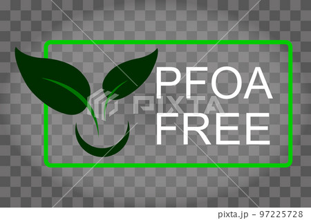 PFOA stamp Does not contain PFOA, safe for health. Flat style. On a transparent background. Vector 97225728