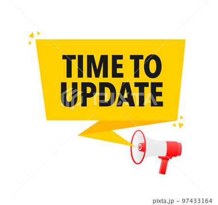 Time to update Announcement Megaphone Label. Loudspeaker speech bubble. 97433164