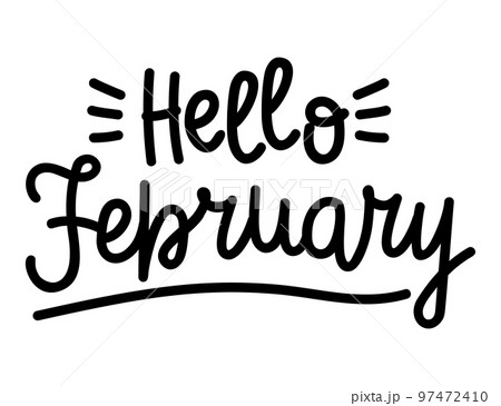 Hand drawn lettering Hello February isolated on white background, vector illustration 97472410