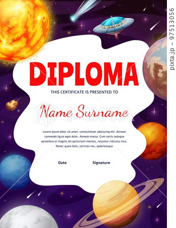 Kids astronaut diploma. Galaxy space planets and stars, ufo and comet. Child diploma, elementary school education appreciation vector award or certificate with Sun, Saturn, mars alien saucer spaceship 97513056