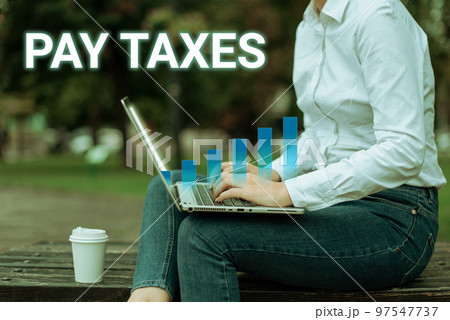 Conceptual display Pay Taxes. Business overview processing taxation and accounting to calculate salary payment Conceptual display Pay Taxes. Business overview processing taxation and accounting to calculate salary payment 97547737