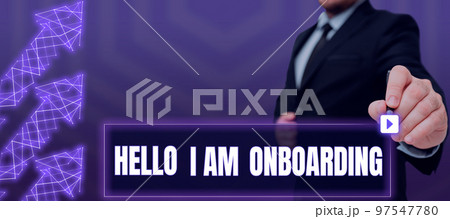 Text sign showing Hello I Am Onboarding. Concept meaning Action Process of integrating a new employee into an organization 97547780