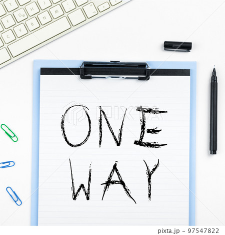 Conceptual display One Way. Concept meaning Only direction Street sign Traffic regulation route indication Conceptual display One Way. Concept meaning Only direction Street sign Traffic regulation route indication 97547822